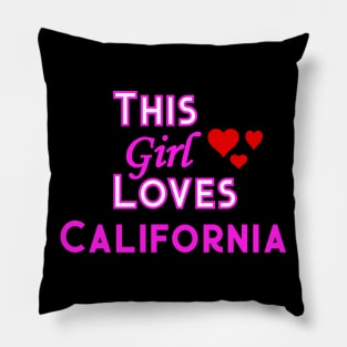 This Girl Loves California Pillow