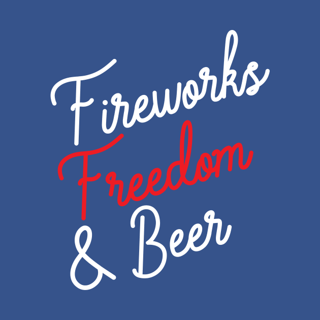 Fireworks, Freedom & Beer by PodDesignShop