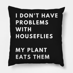 Funny Carnivorous Plant Saying Humorous Carnivores Text Pillow