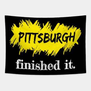 Pittsburgh Finished It. Tapestry