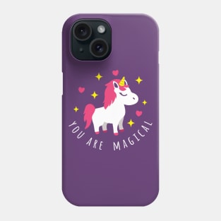 You Are Magical - Unicorn Phone Case