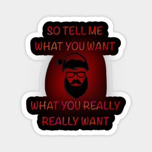 So Tell Me What You Really Really Want - Christmas collection Magnet