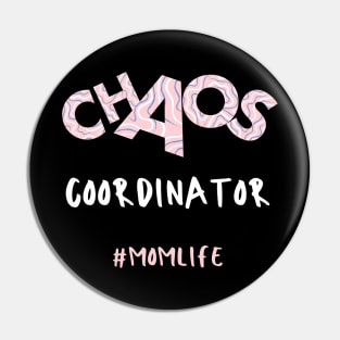 Chaos Coordinator Mom Life Pin