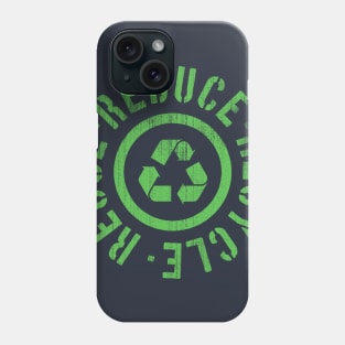 Earth Day Reuse Reduce Recycle Phone Case