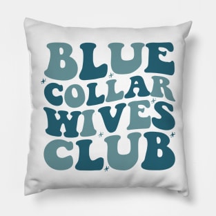 Blue Collar Wife Shirt, Blue Collar Wives Club Shirt, Wives Club Tee, Funny Wife Shirt, Blue Collar Shirt, Spoiled Wife Tee, Collar Wife Tee Pillow