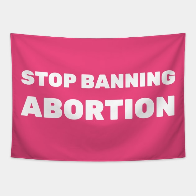 My Body My Choice, Stop The Bans, War On Women, Keep Abortion Legal, Abortion Rights, Abortion shirt, Abortion Ban, Alabama Abortion Law T-Shirt Tapestry by crocozen