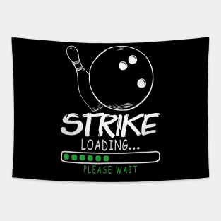 Strike Loading Please Wait - Bowling Tapestry