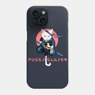 Pussy Slayer Phone Case