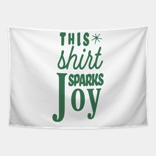 This Shirt Sparks Joy T-Shirt Tapestry