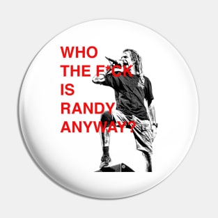 WHO THE F IS RANDY BLYTHE ANYWAY ? Pin