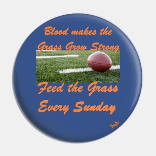 Blood Makes the Grass Grow Strong Pin