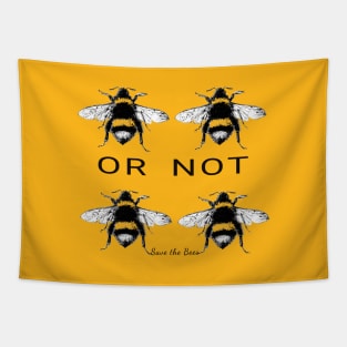 Two Bee or Not Two Bee - funny quote Tapestry