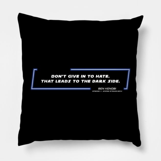 EP5 - OWK - Hate - Quote Pillow by LordVader693