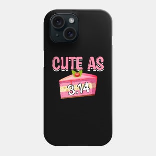 Funny math pi day Cute as 3.14 Phone Case