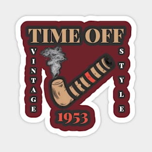 Time off Vintage Style Magnet