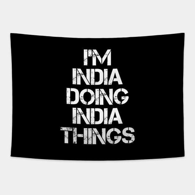 India Name T Shirt - India Doing India Things Tapestry by Skyrick1
