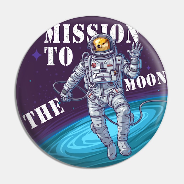 Funny Mission To The Moon Doge-1 Dogecoin Hodl Crypto Pin by ZimBom Designer