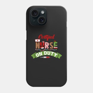 Funny Nurse Life Christmas Pun Quote Hilarious Joke Idea Certified Phone Case