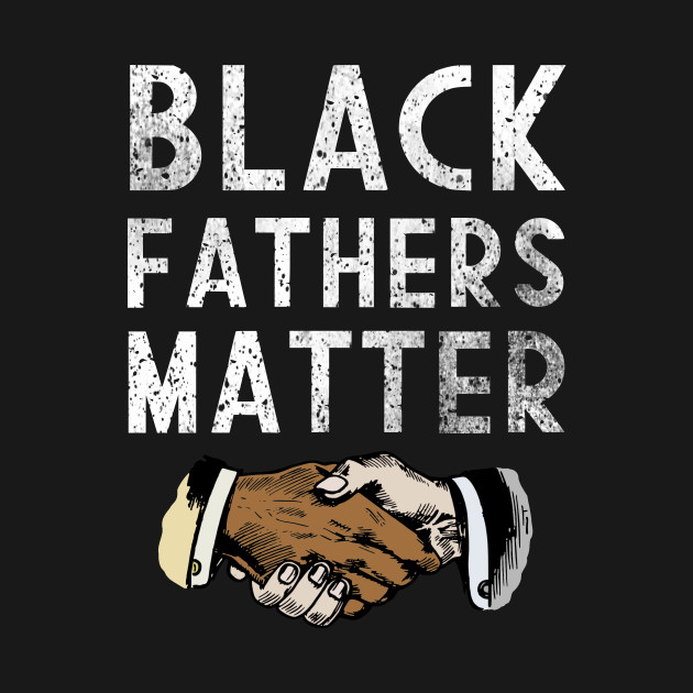 Disover Black Fathers Matter Vintage Distressed For Fathers day - Black Fathers Matter - T-Shirt