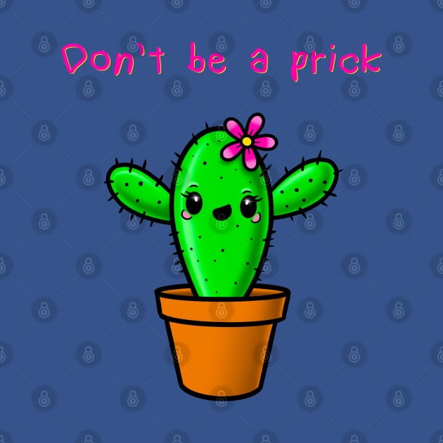 Don’t Be A Prick by TommyVision