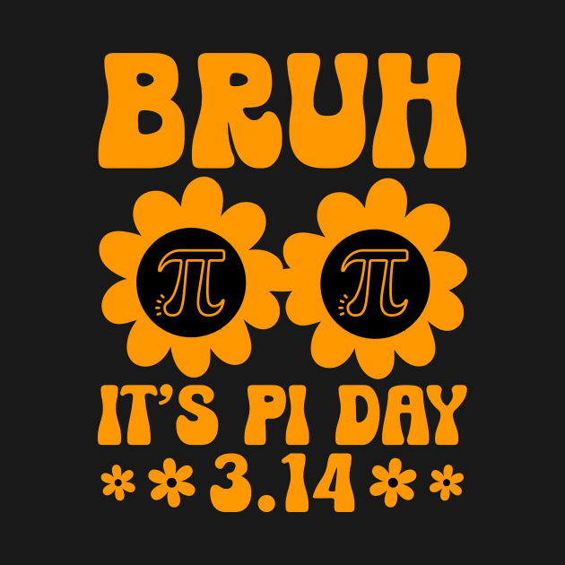 Bruh It’s Pi Day 3.14 by Point Shop