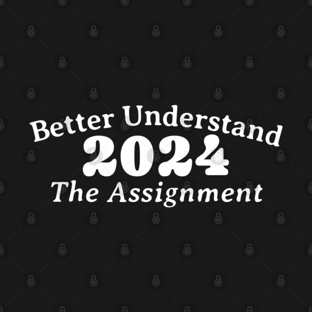 Better Understand 2024 The Assignment by denkatinys