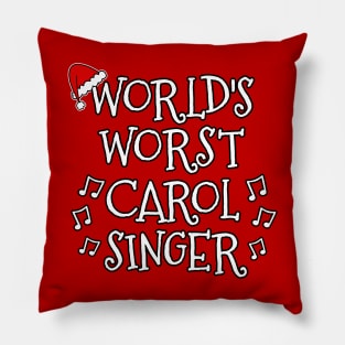 World's Worst Carol Singer Church Christmas 2022 Pillow