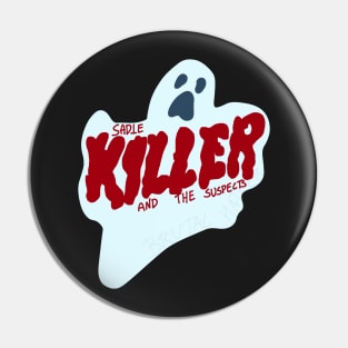 Sadie Killer Pin