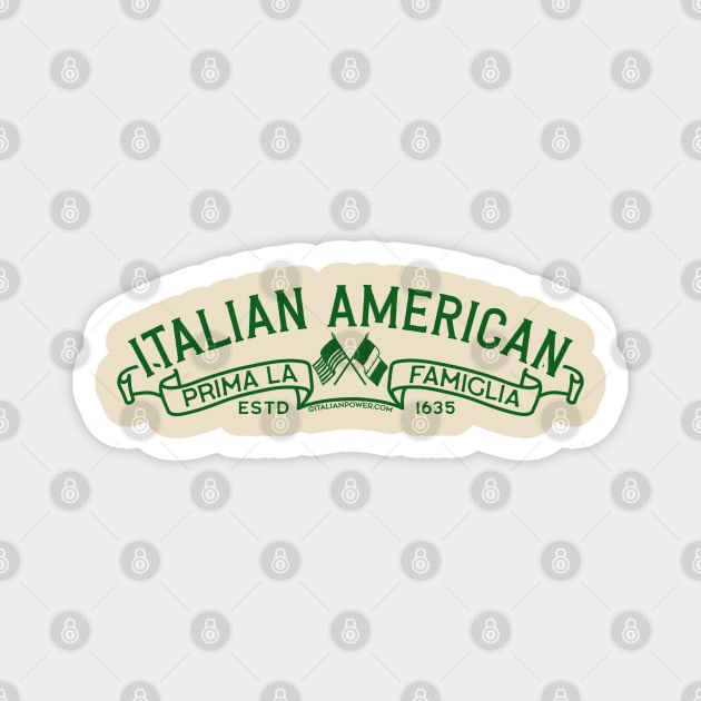 Italian American Estd. 1635 Magnet by ItalianPowerStore