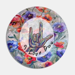 ASL I Love You with Flowers Pin