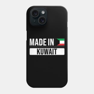 Made In Kuwait - Gift for Kuwaiti With Roots From Kuwait Phone Case