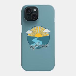Effort and Ease Yoga Saying Phone Case