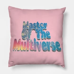 Master of the Multiverse Pillow