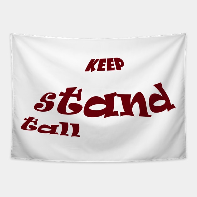 stand tall t-shirt, happy t-shirt , good t-shirt , mice t-shirt Tapestry by holatonews