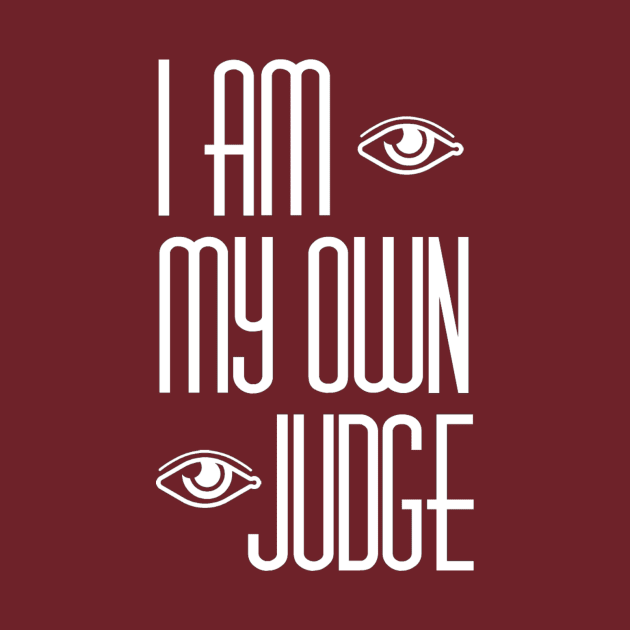 I am my own judge by hypedealer