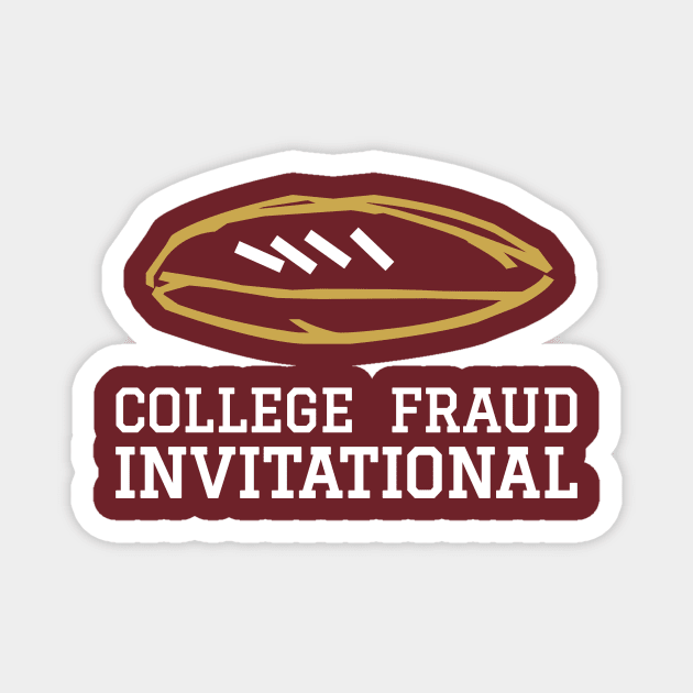 College Fraud Invitational Magnet by College Fraud Invitational