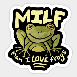 Milf Man I Love Frogs Stickers for Sale