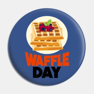 March 25th - Waffle Day Pin