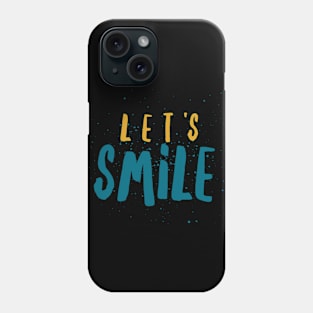 Let's Smile Phone Case