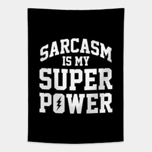 Funny Sarcasm Is My Super Power Tapestry