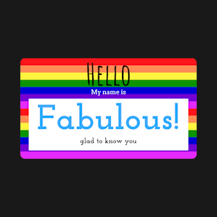 Hello, my name is Fabulous - Name Tag design T-Shirt