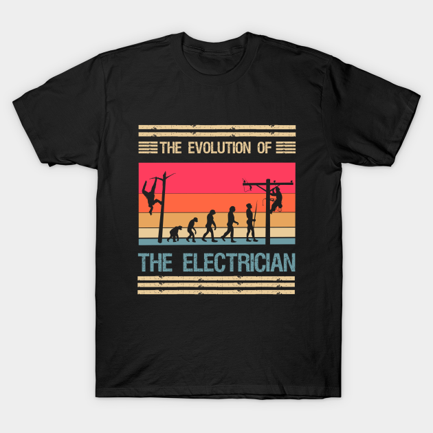 Discover the evolution of the electrician (distressed retro vintage style) - Electrician Gift - T-Shirt