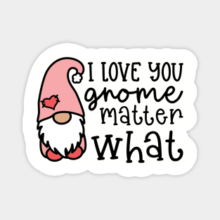 I Love You Gnome Matter What Valentine's Day Cute Magnet