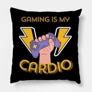 Gaming is My Cardio Pillow