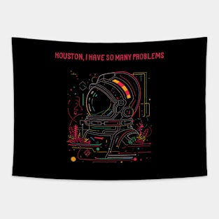 Houston, I Have So Many Problems..Astronaut helmet, funny space Tapestry