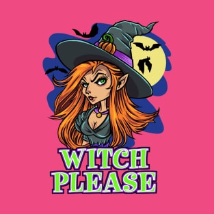 Witch Please T-Shirt