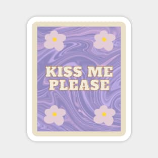 kiss me please Magnet