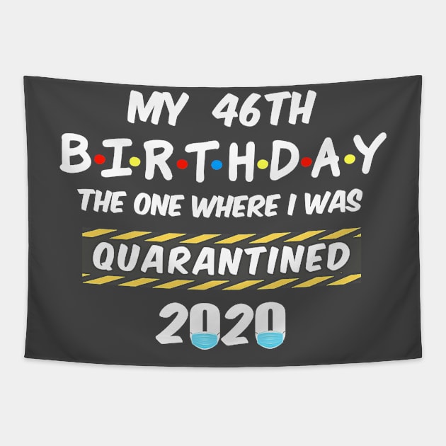 46th Birthday Quarantined Tapestry by Tatjana  Horvatić