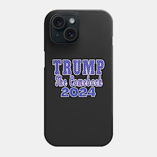 TRUMP THE COMEBACK 2024 | CONSERVATIVE PATRIOT GIFTS Phone Case