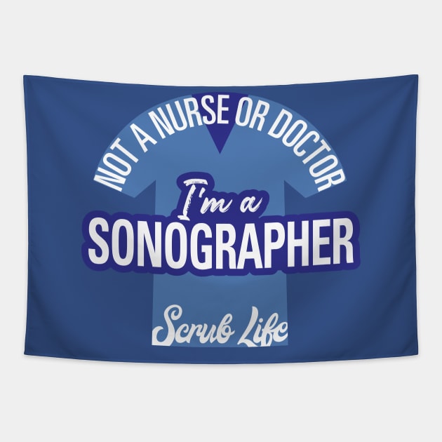 I'm A Sonographer, Not a Nurse or Doctor Tapestry by LaughingCoyote